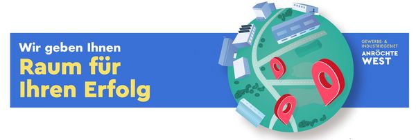 Mittig Rechts eine Erdkugel Rechts daneben der Text Industrie- & Gewerbegebiet Anröchte west auf der Linken Seite der Text: wir geben Ihne Raum für ihren Erfolg